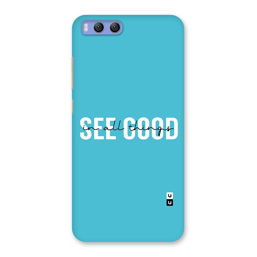 See Good in All Things Back Case for Xiaomi Mi 6