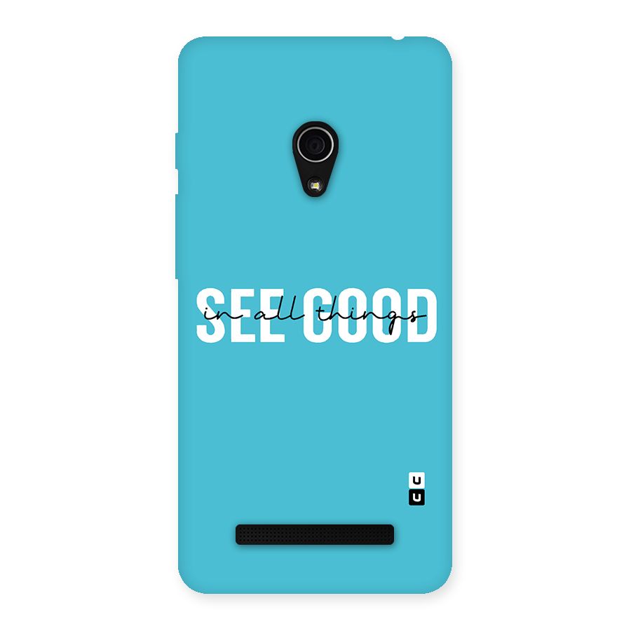 See Good in All Things Back Case for Zenfone 5
