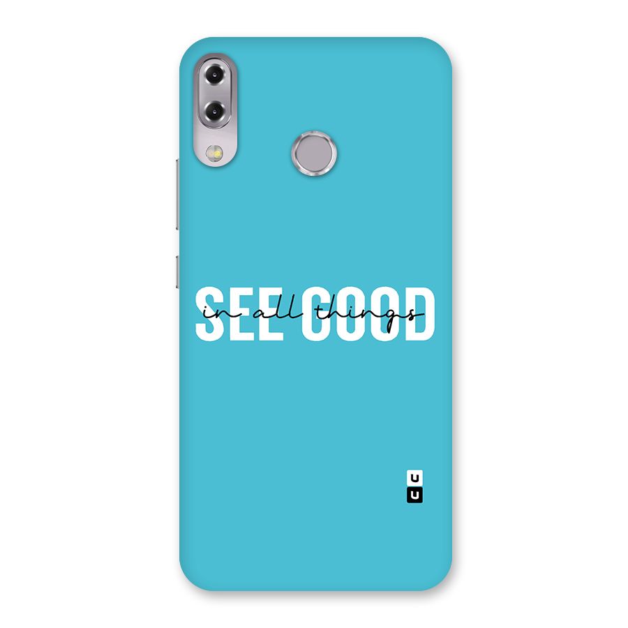 See Good in All Things Back Case for Zenfone 5Z