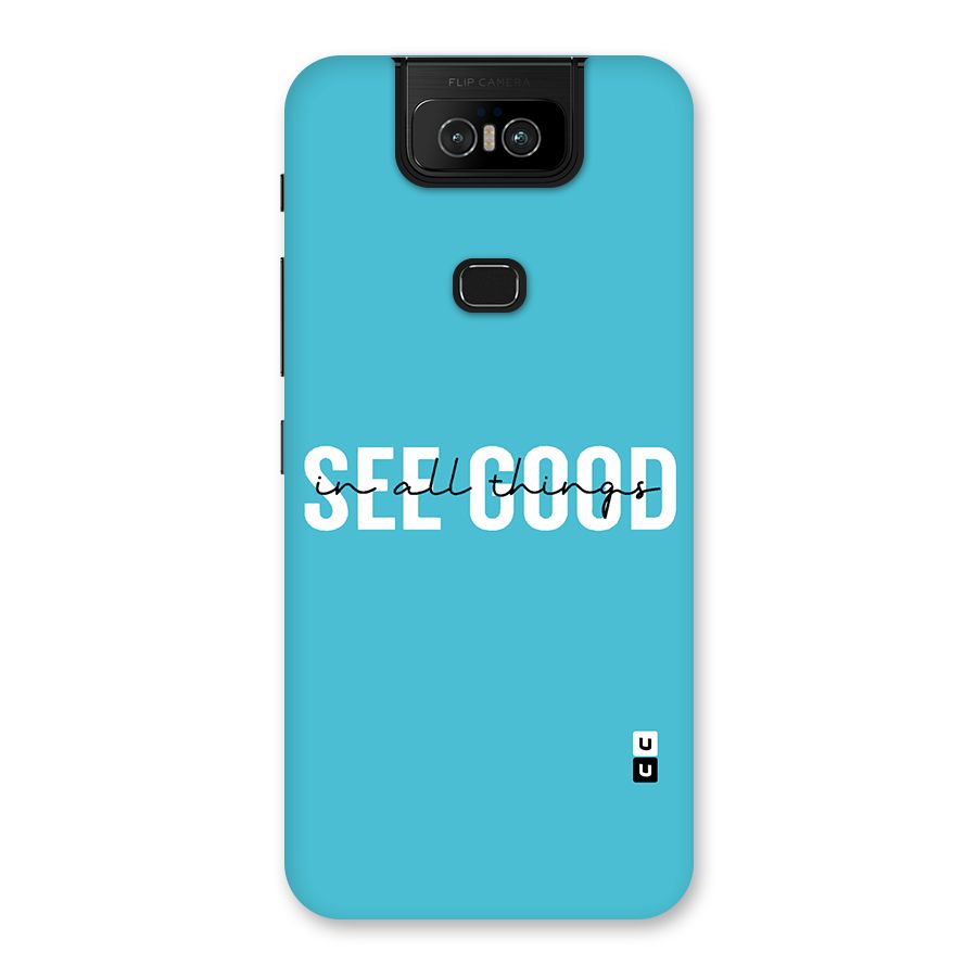 See Good in All Things Back Case for Zenfone 6z
