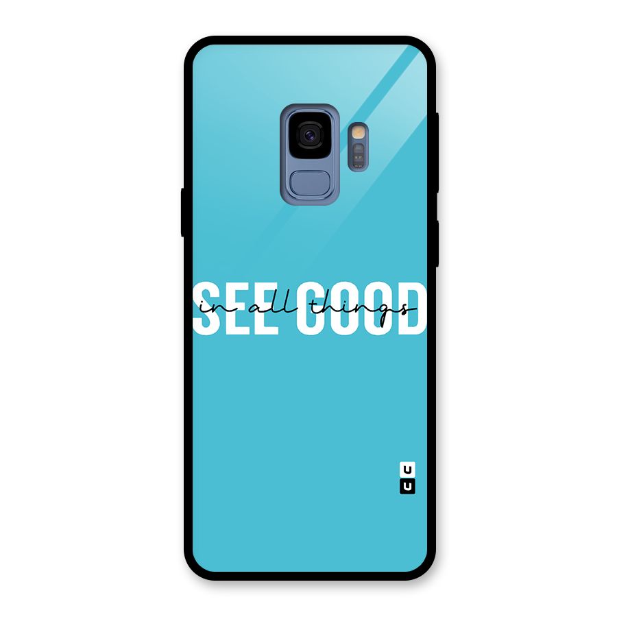 See Good in All Things Glass Back Case for Galaxy S9