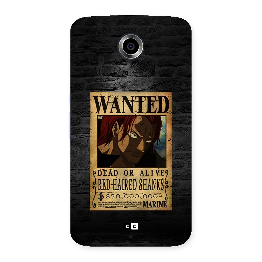 Shanks Wanted Back Case for Google Nexus 6