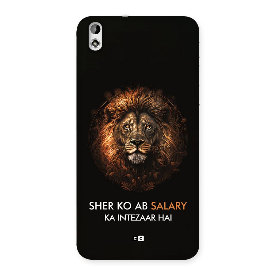 Sher On Salary Back Case for Desire 816g