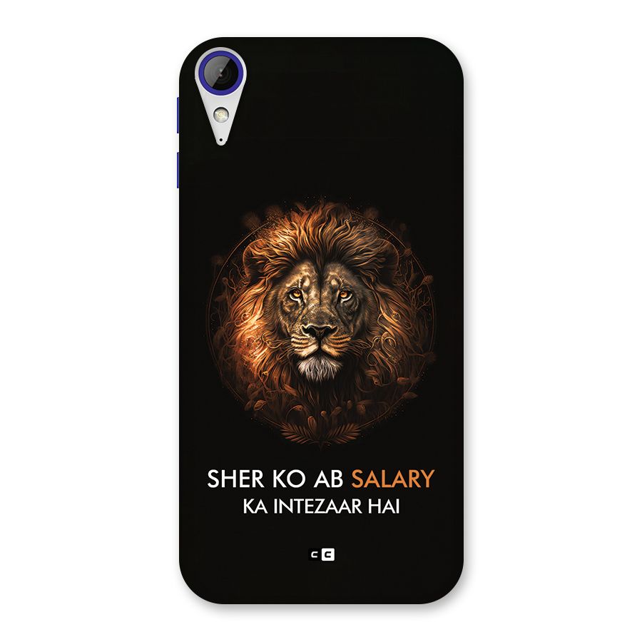 Sher On Salary Back Case for Desire 830