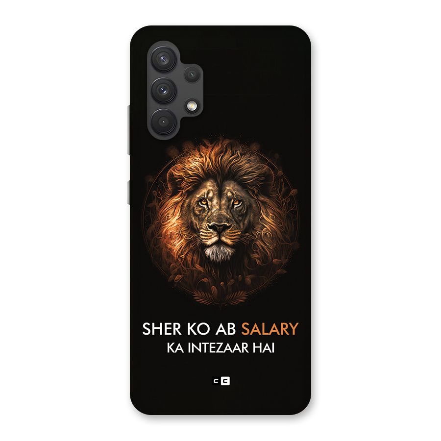 Sher On Salary Back Case for Galaxy A32