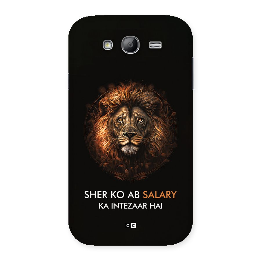 Sher On Salary Back Case for Galaxy Grand