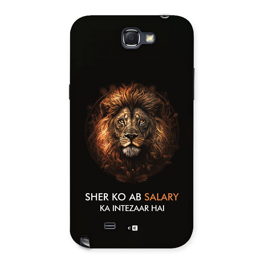 Sher On Salary Back Case for Galaxy Note 2