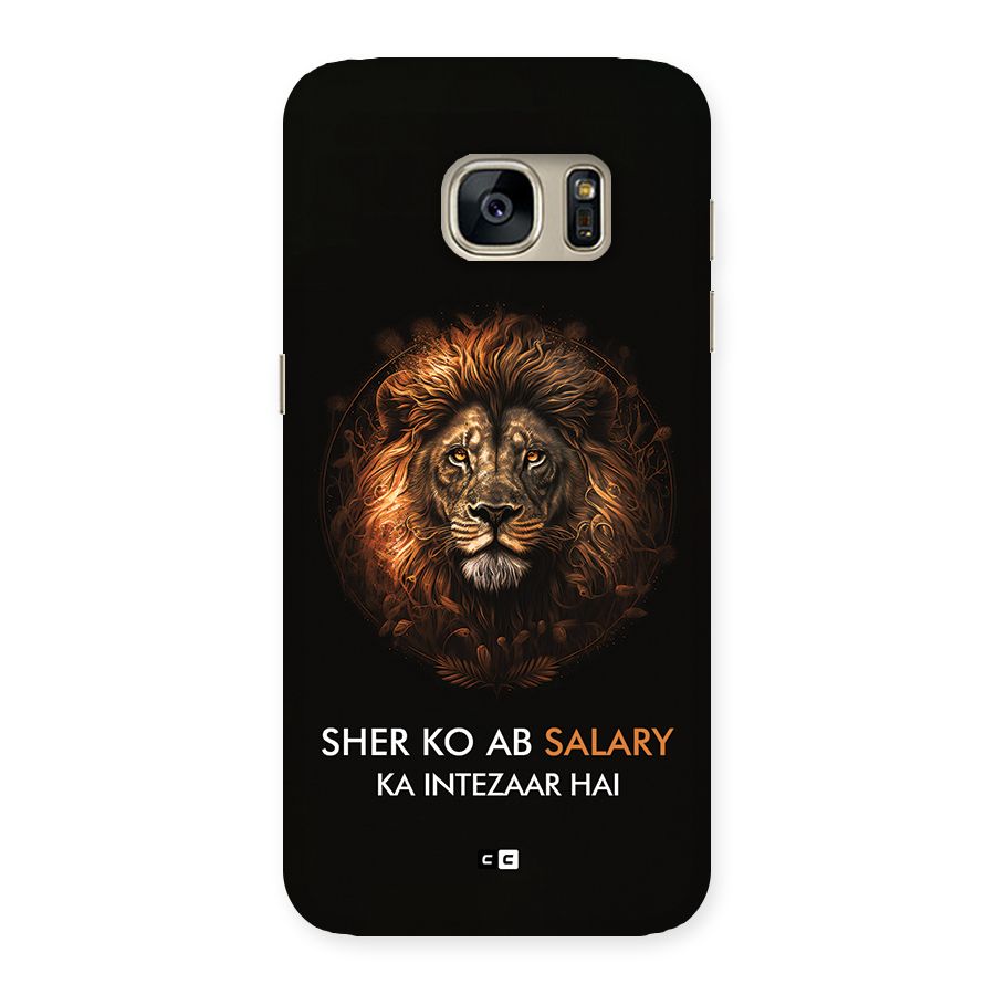 Sher On Salary Back Case for Galaxy S7