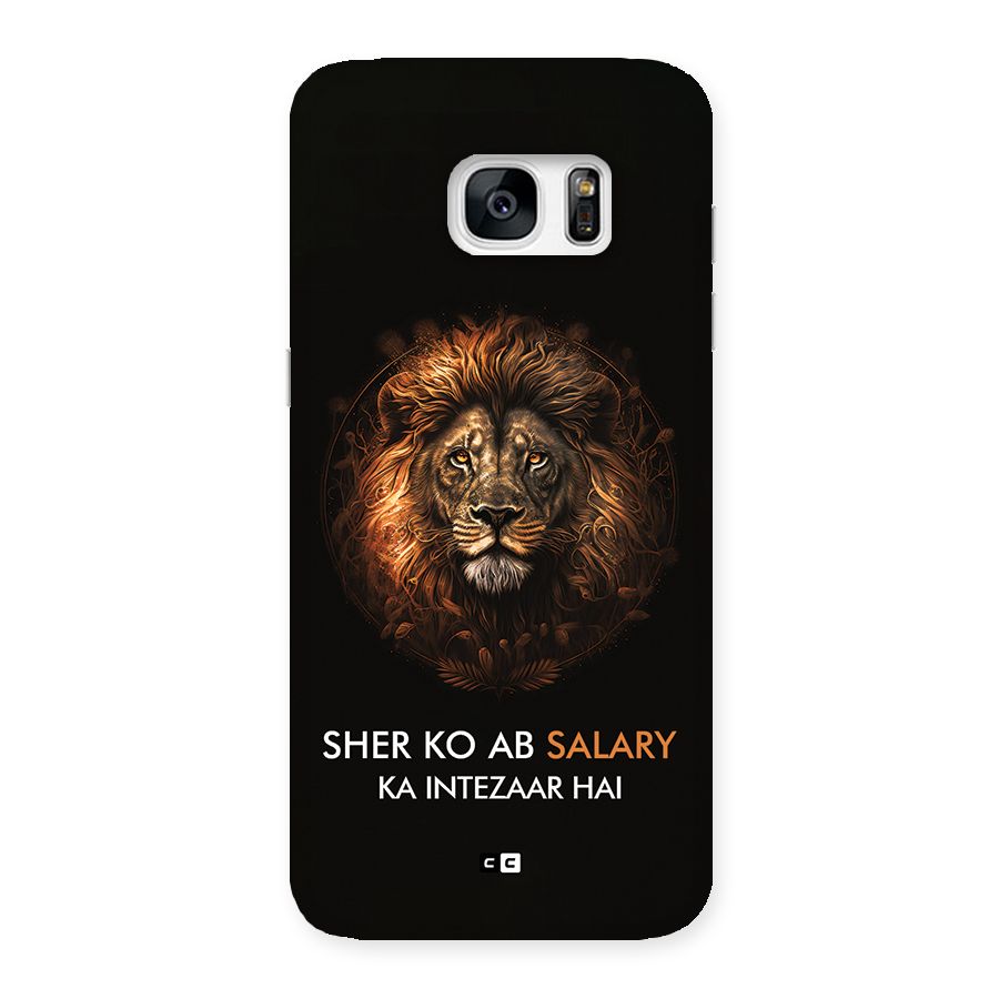 Sher On Salary Back Case for Galaxy S7 Edge