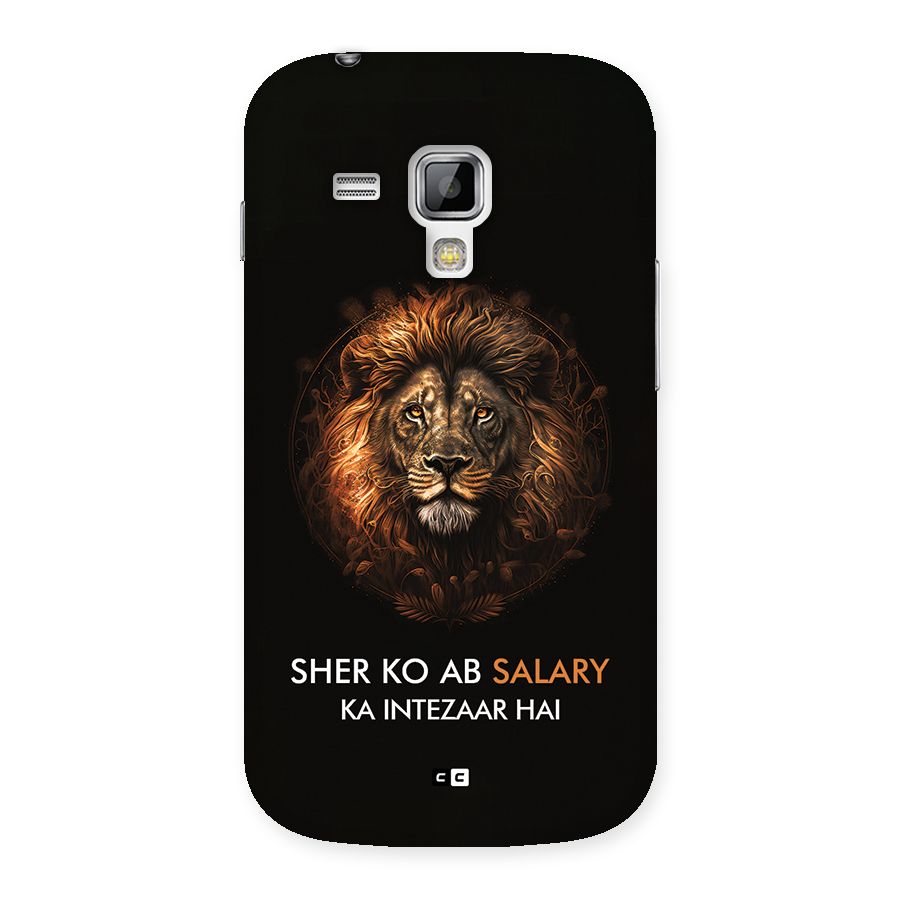 Sher On Salary Back Case for Galaxy S Duos