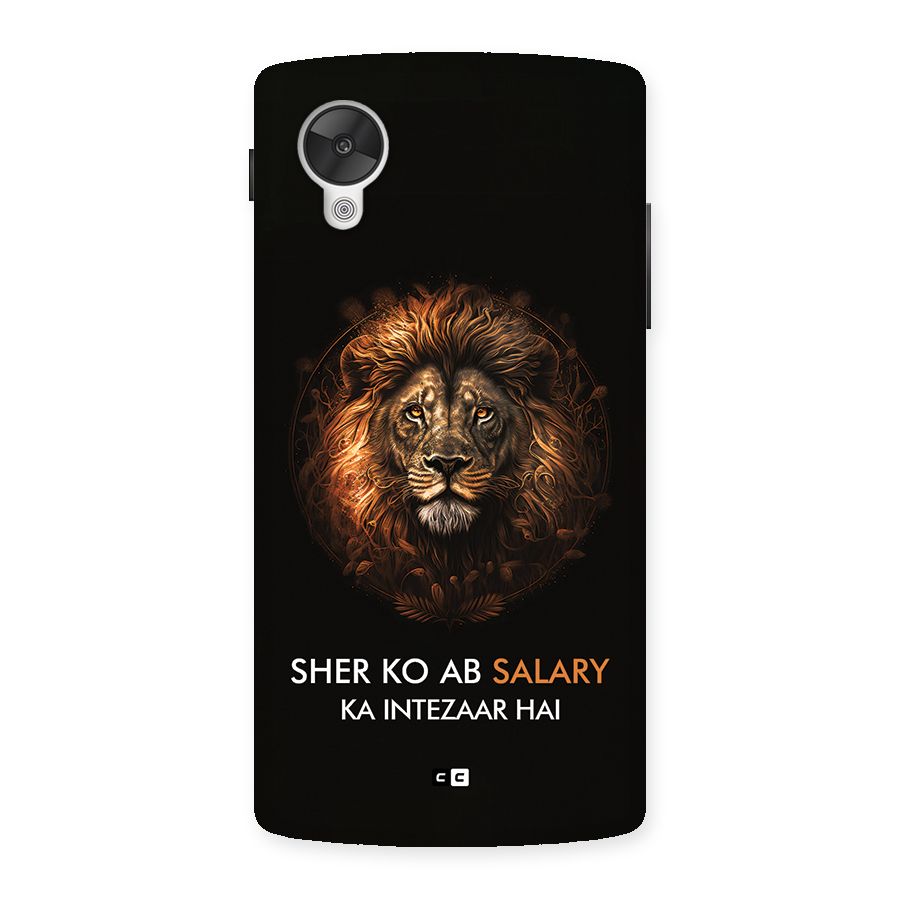 Sher On Salary Back Case for Google Nexus 5