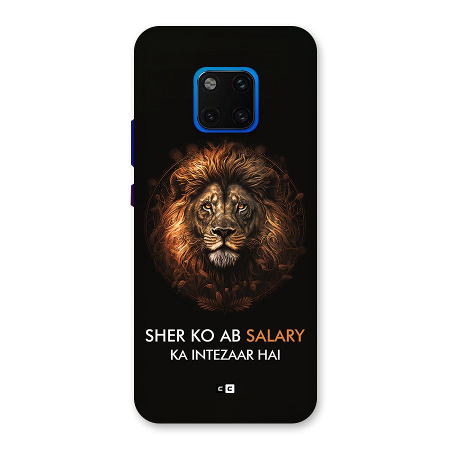 Sher On Salary Back Case for Huawei Mate 20 Pro