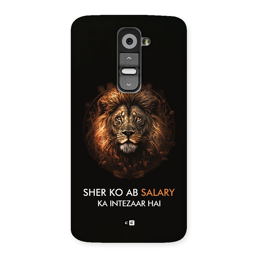 Sher On Salary Back Case for LG G2