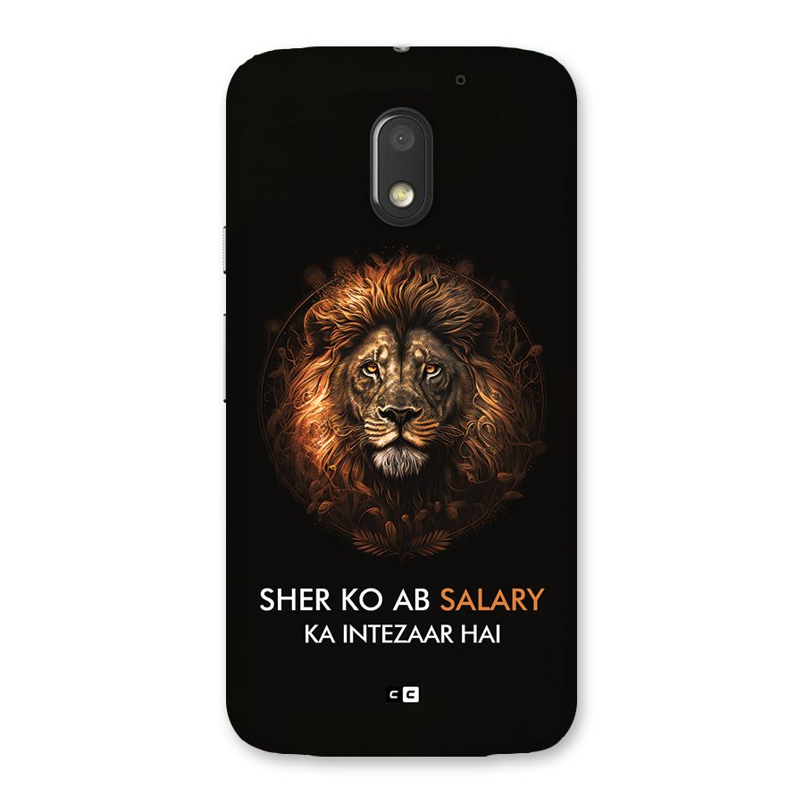 Sher On Salary Back Case for Moto E3 Power