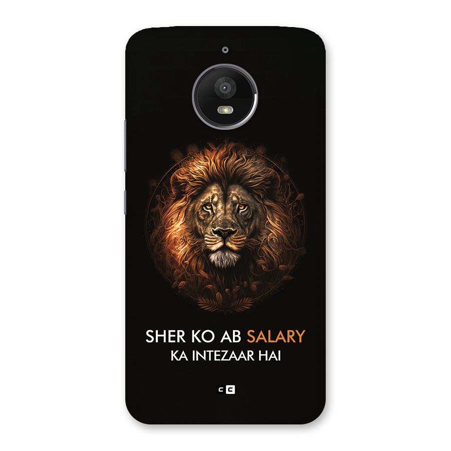 Sher On Salary Back Case for Moto E4 Plus