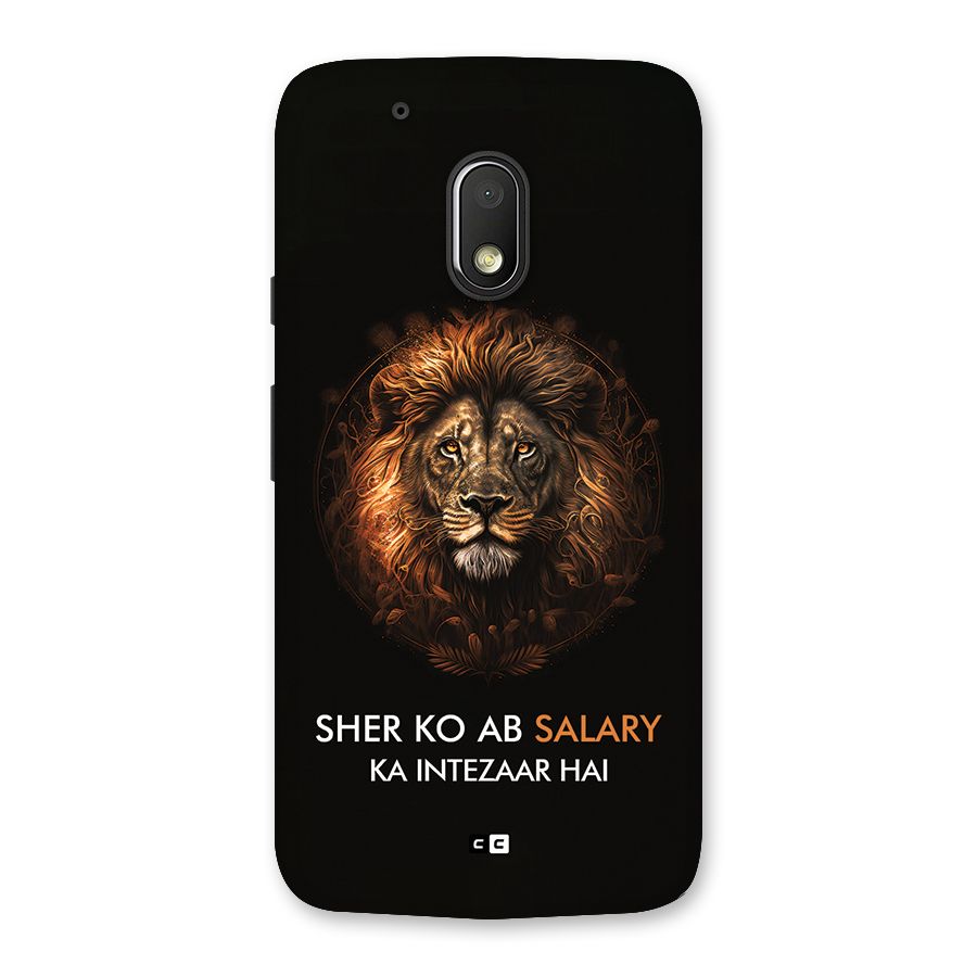 Sher On Salary Back Case for Moto G4 Play