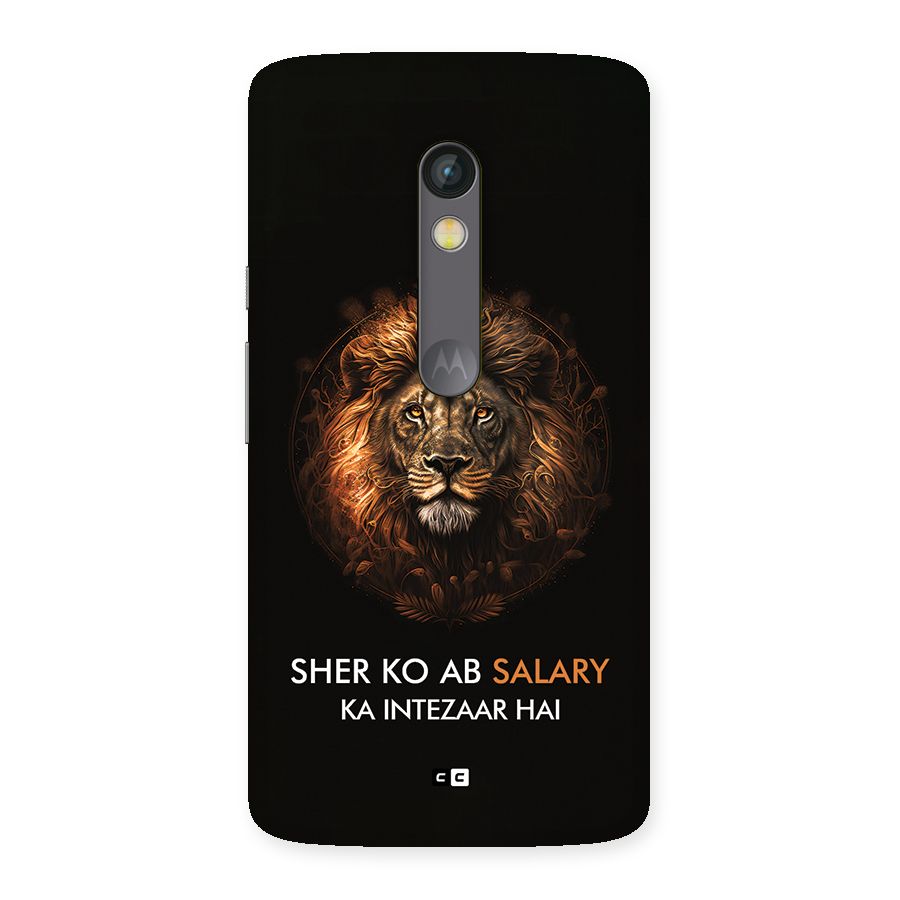 Sher On Salary Back Case for Moto X Play