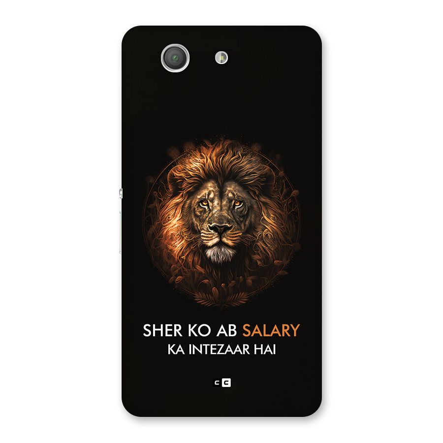 Sher On Salary Back Case for Xperia Z3 Compact