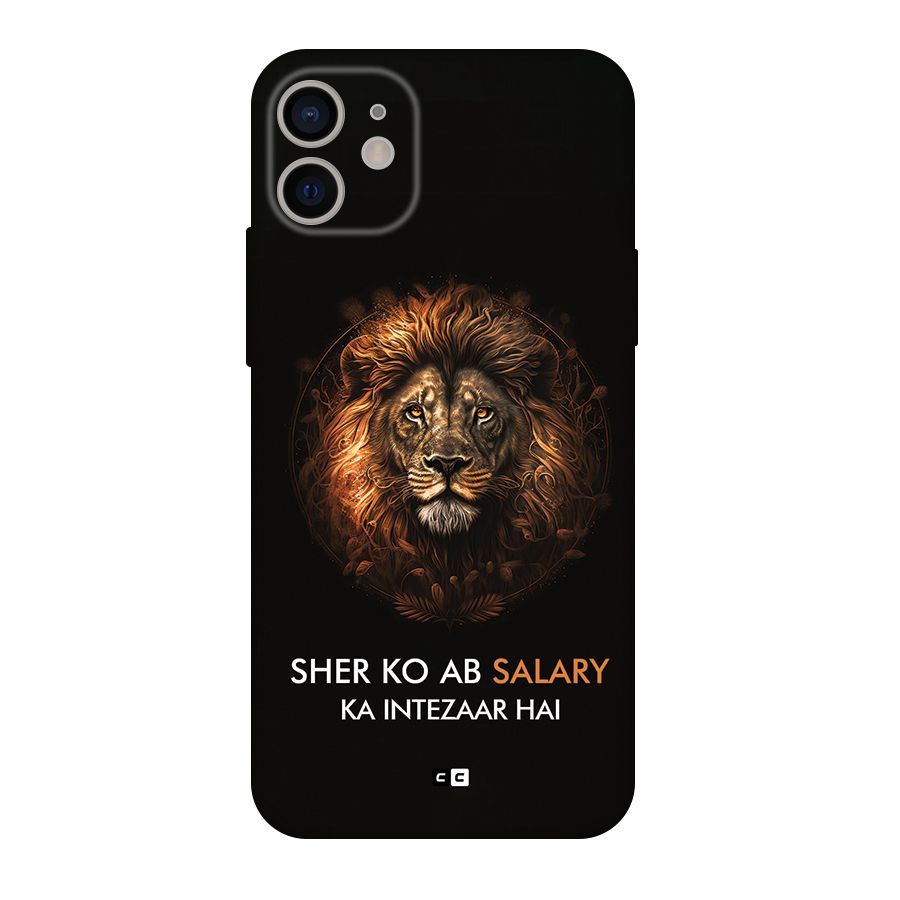 Sher On Salary Back Case for iPhone 11