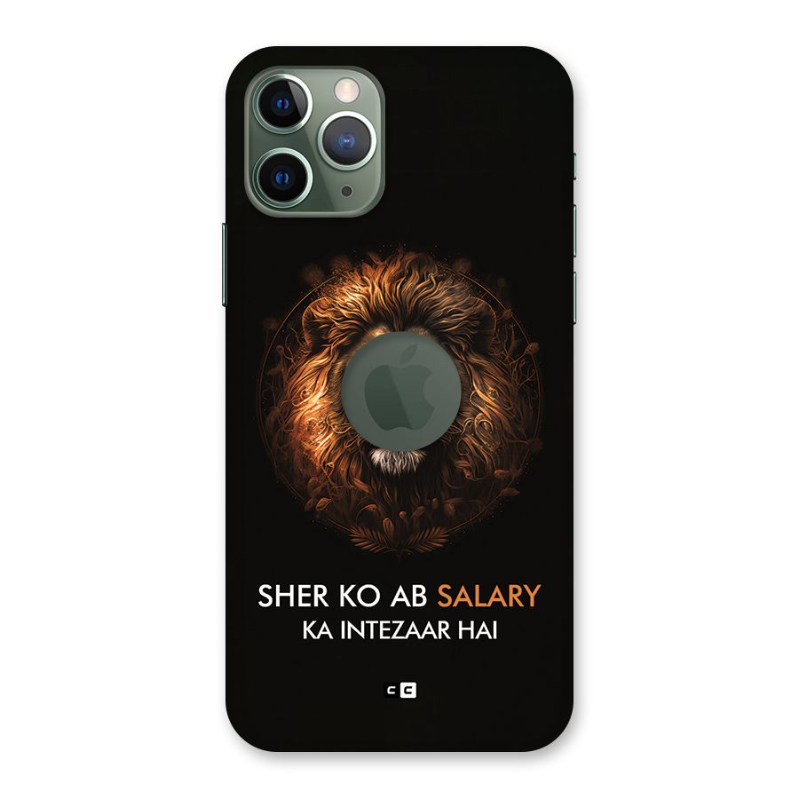 Sher On Salary Back Case for iPhone 11 Pro Logo Cut