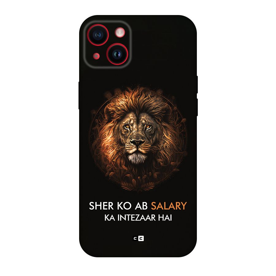 Sher On Salary Back Case for iPhone 14 Plus