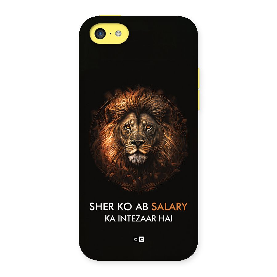Sher On Salary Back Case for iPhone 5C