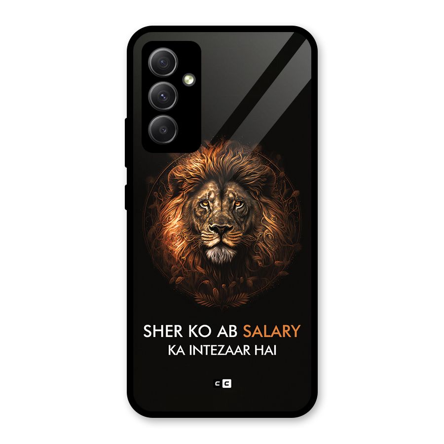 Sher On Salary Glass Back Case for Galaxy A34