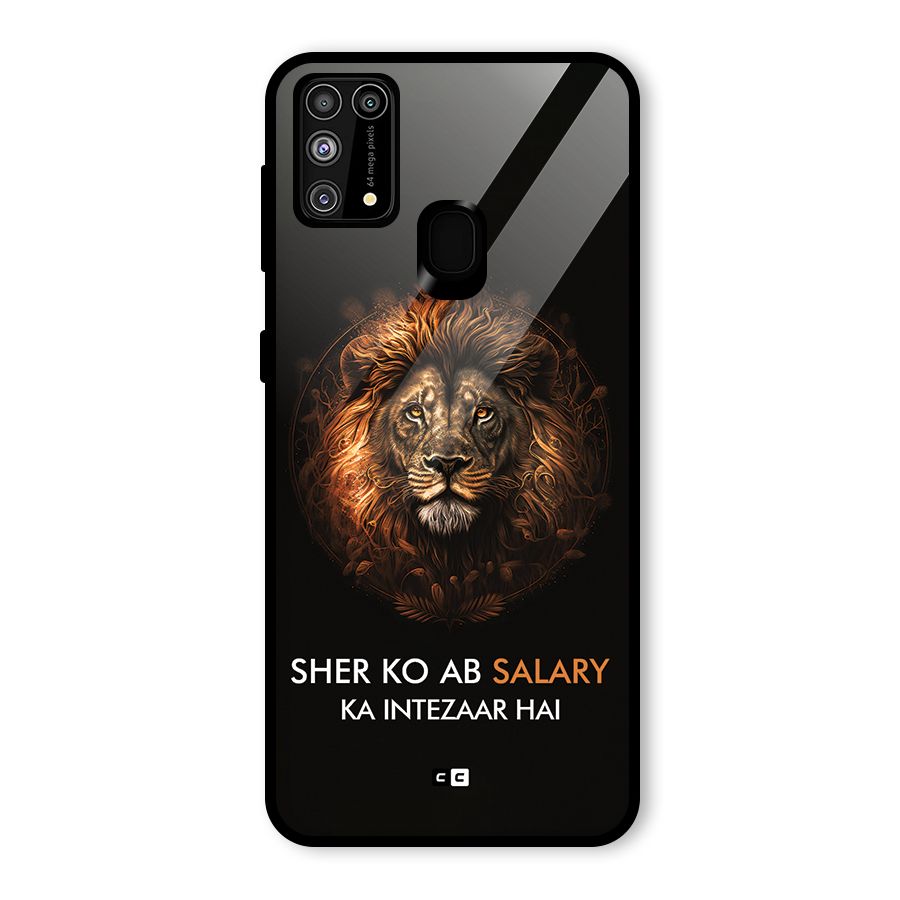 Sher On Salary Glass Back Case for Galaxy M31