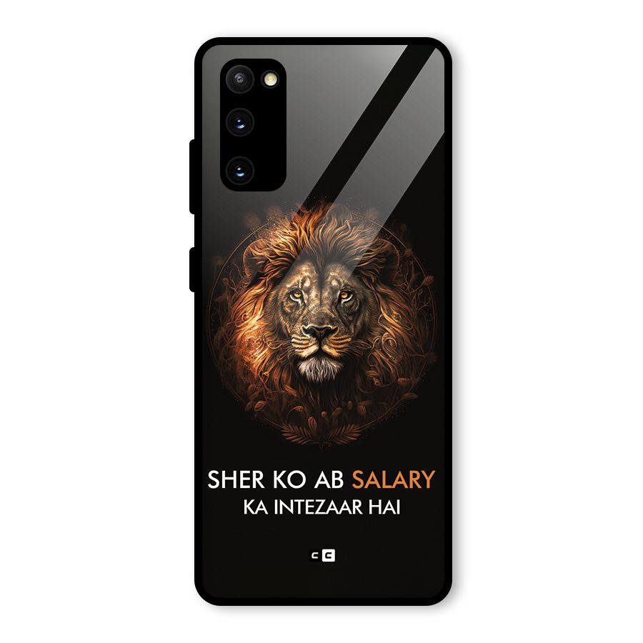 Sher On Salary Glass Back Case for Galaxy S20 FE