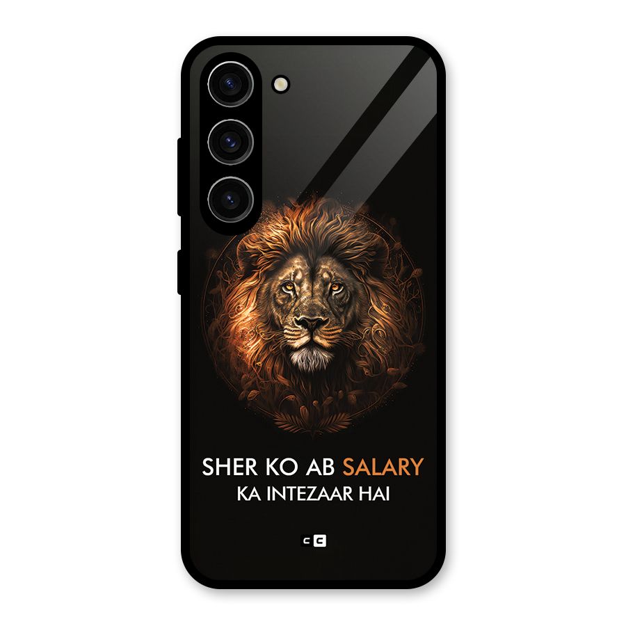 Sher On Salary Glass Back Case for Galaxy S23