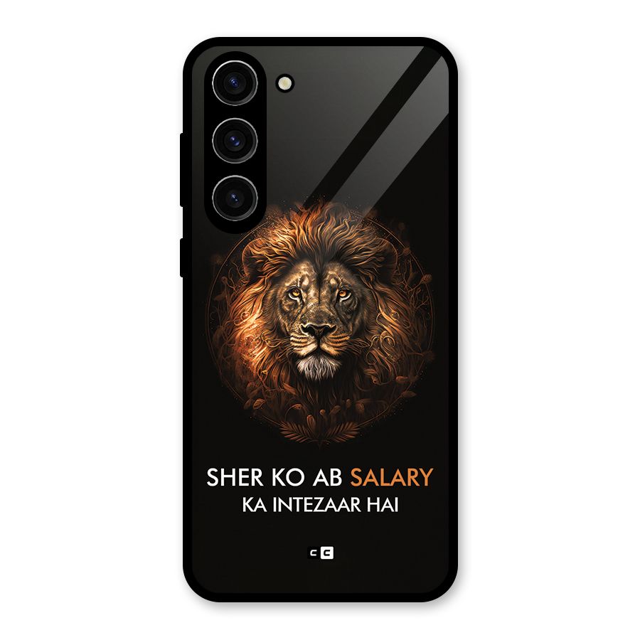 Sher On Salary Glass Back Case for Galaxy S23 Plus
