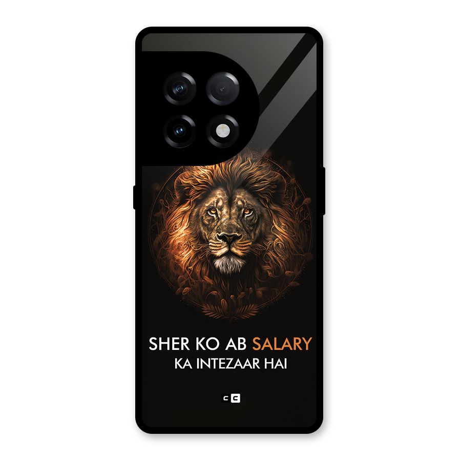 Sher On Salary Glass Back Case for OnePlus 11R