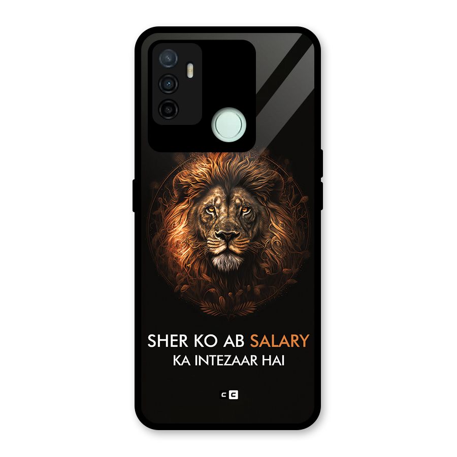 Sher On Salary Glass Back Case for Oppo A53