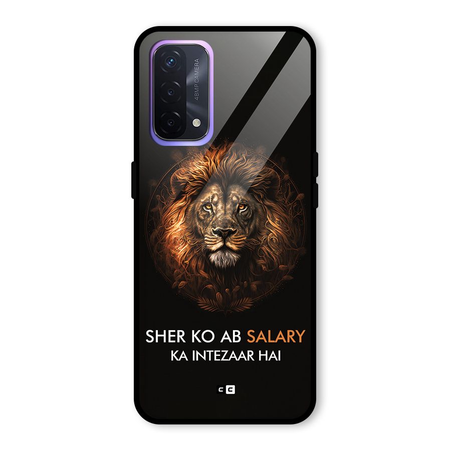 Sher On Salary Glass Back Case for Oppo A74 5G