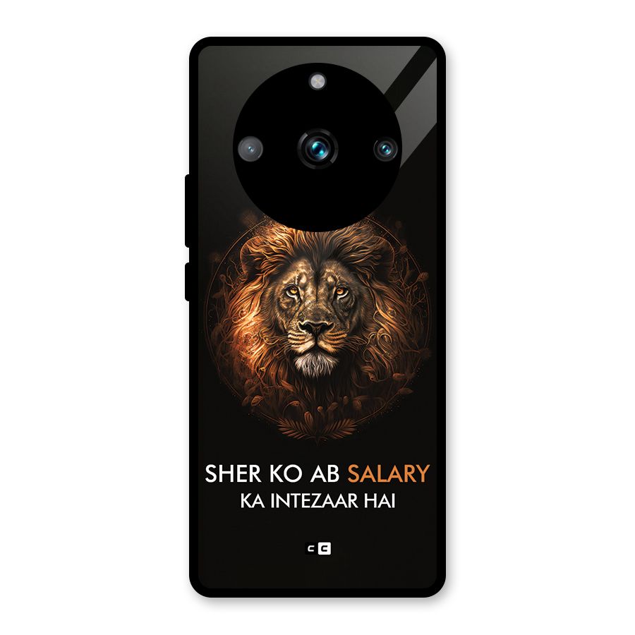 Sher On Salary Glass Back Case for Realme 11 Pro Plus