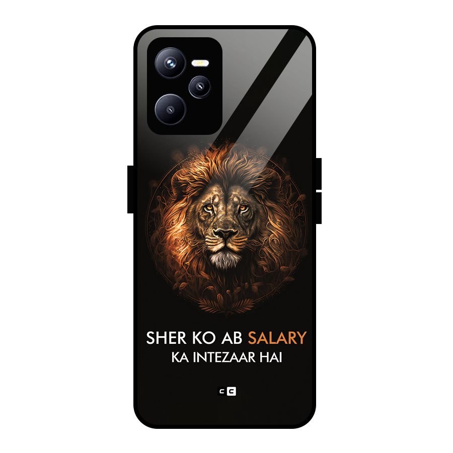 Sher On Salary Glass Back Case for Realme C35