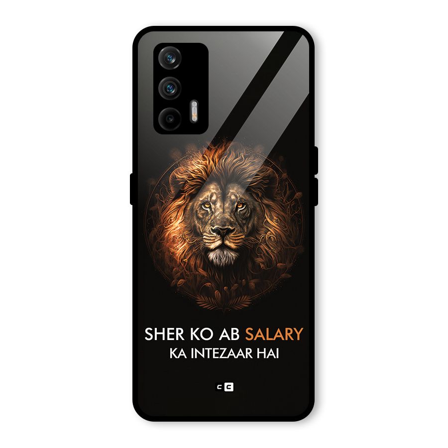 Sher On Salary Glass Back Case for Realme GT 5G