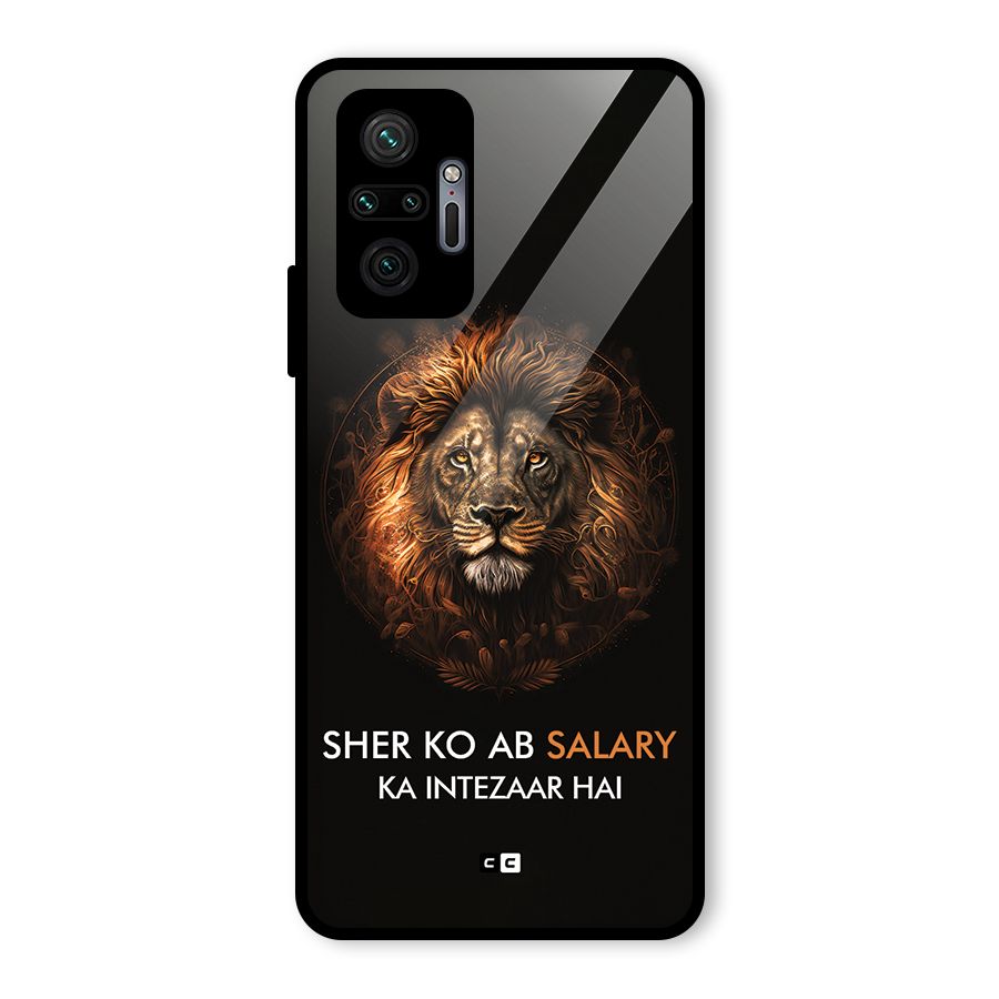 Sher On Salary Glass Back Case for Redmi Note 10 Pro