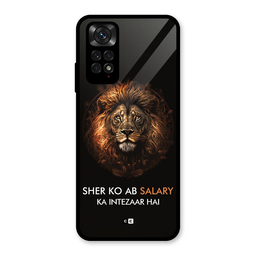 Sher On Salary Glass Back Case for Redmi Note 11S