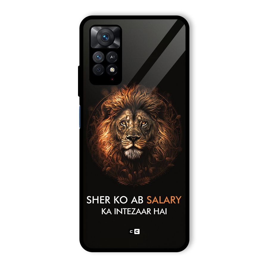Sher On Salary Glass Back Case for Redmi Note 11 Pro
