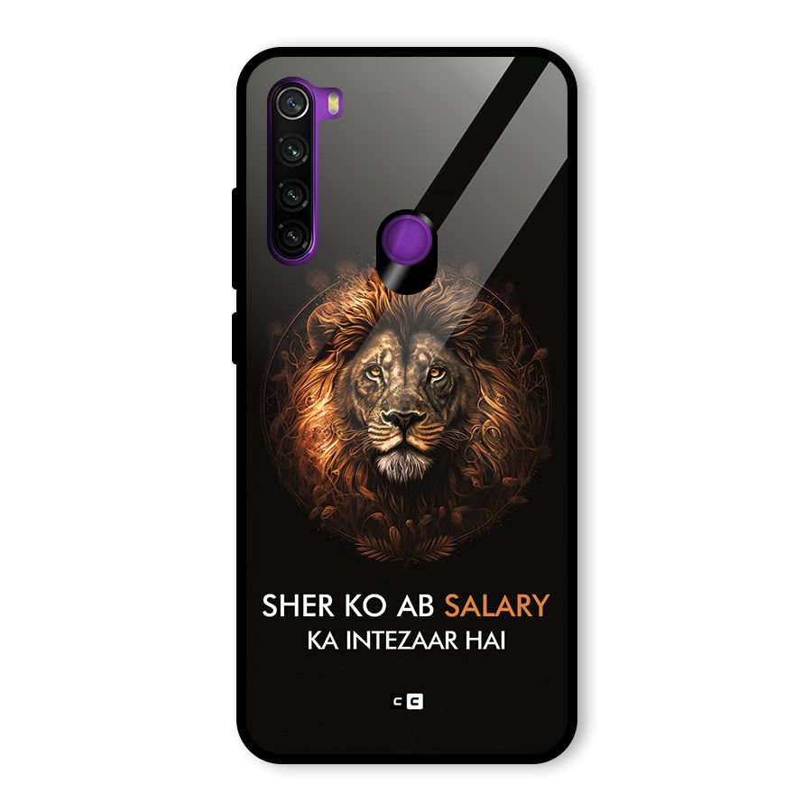 Sher On Salary Glass Back Case for Redmi Note 8
