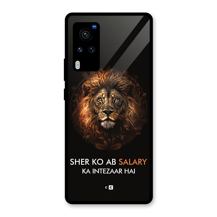 Sher On Salary Glass Back Case for Vivo X60 Pro