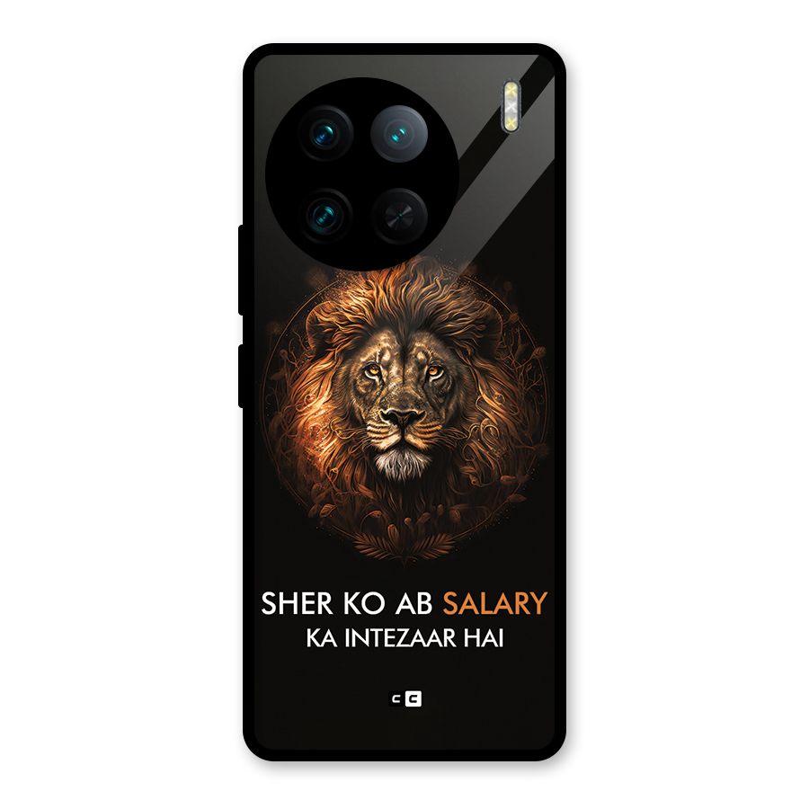 Sher On Salary Glass Back Case for Vivo X90 Pro