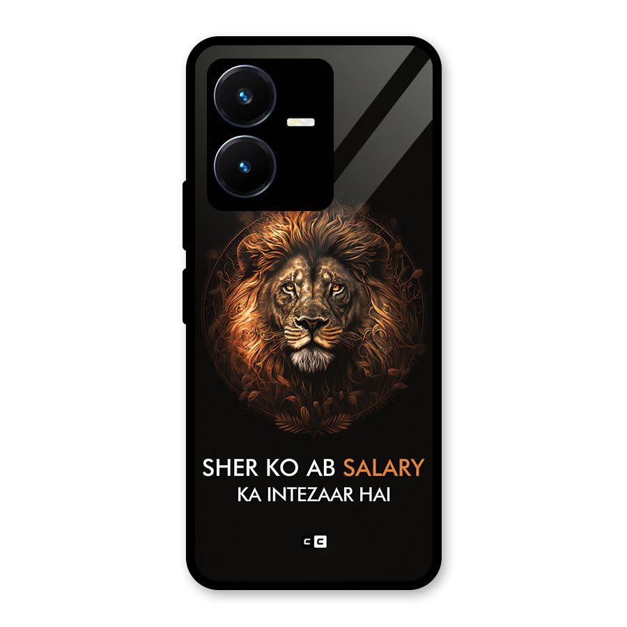 Sher On Salary Glass Back Case for Vivo Y22s