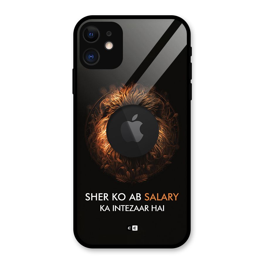 Sher On Salary Glass Back Case for iPhone 11 Logo Cut
