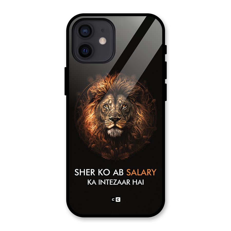 Sher On Salary Glass Back Case for iPhone 12