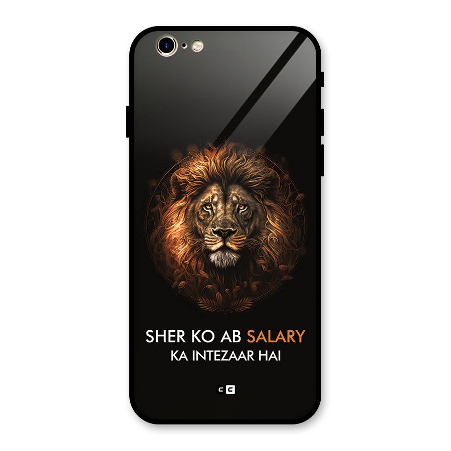 Sher On Salary Glass Back Case for iPhone 6 6S