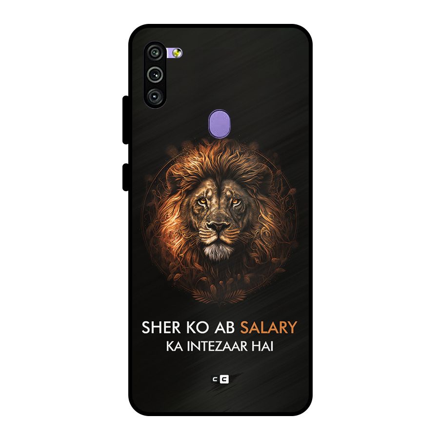 Sher On Salary Metal Back Case for Galaxy M11