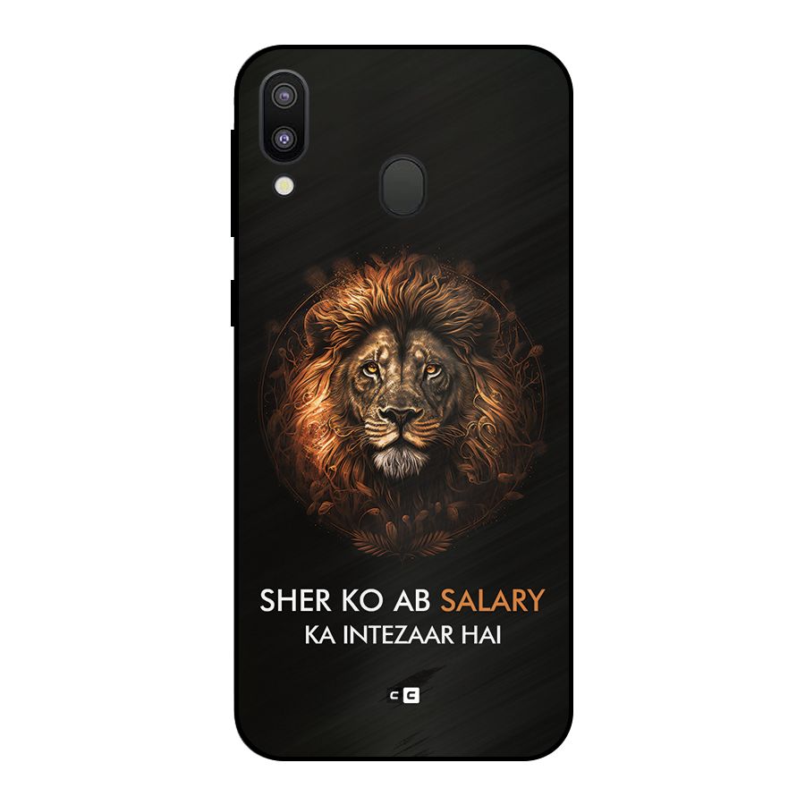 Sher On Salary Metal Back Case for Galaxy M20