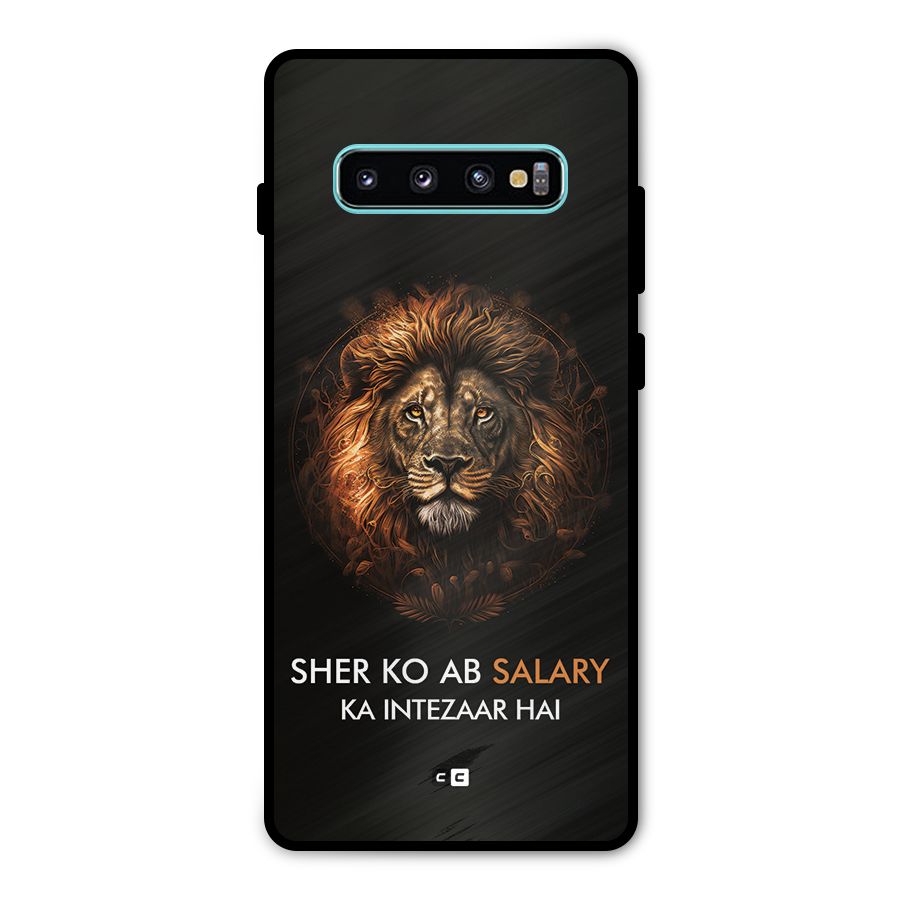 Sher On Salary Metal Back Case for Galaxy S10 Plus